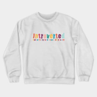 Introverted but willing to discuss skinscare Funny sayings Crewneck Sweatshirt